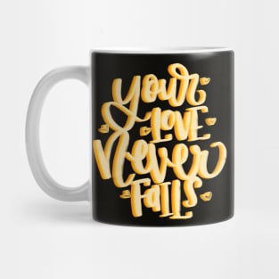 Your love never fails Mug